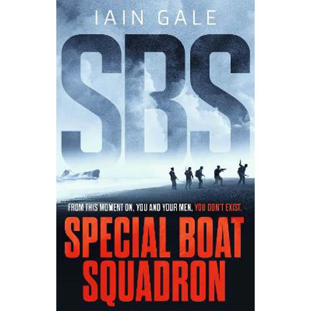 SBS: Special Boat Squadron (Paperback) - Iain Gale